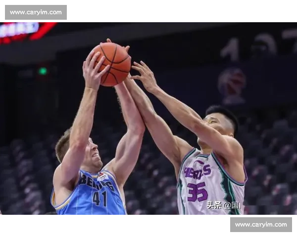 山东男篮对阵北京首钢CBA焦点大战赛季攻防博弈与胜负前瞻分析 山东男篮对阵北京首钢CBA焦点大战赛季攻防博弈与胜负前瞻分析